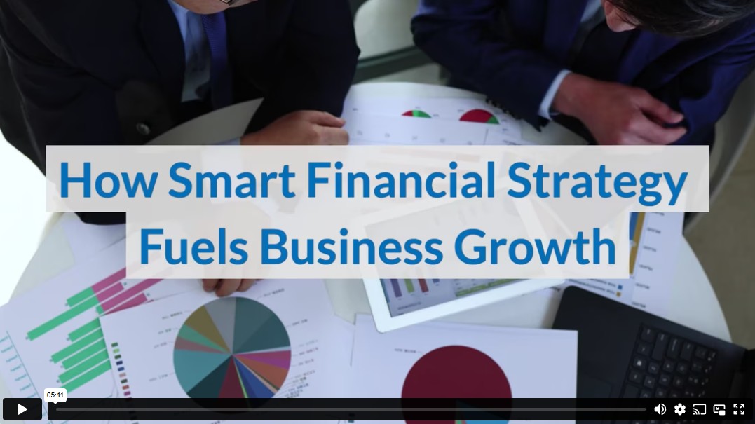 How Smart Financial Strategy Fuels Business Growth