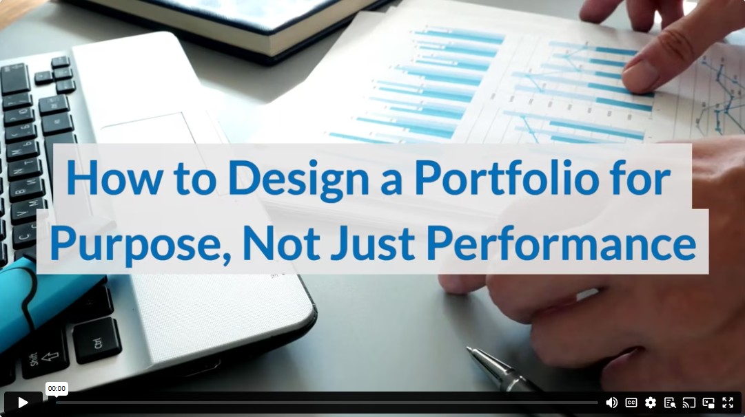How to Design a Portfolio for Purpose, Not Just Performance